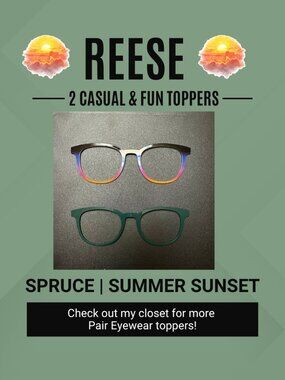💚🌅 Pair Eyewear Toppers - 2 Styles For the Reese 💚🌅